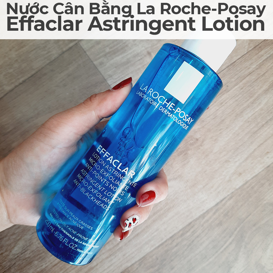 Nước Cân Bằng La Roche-Posay Effaclar Astringent Lotion-2